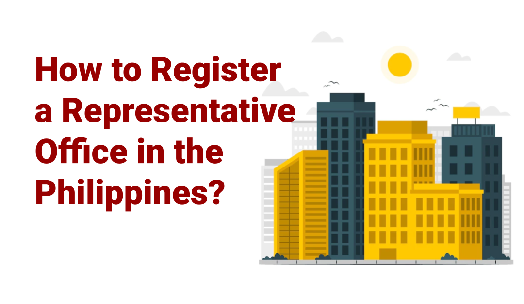How to Register a Representative Office in the Philippines?