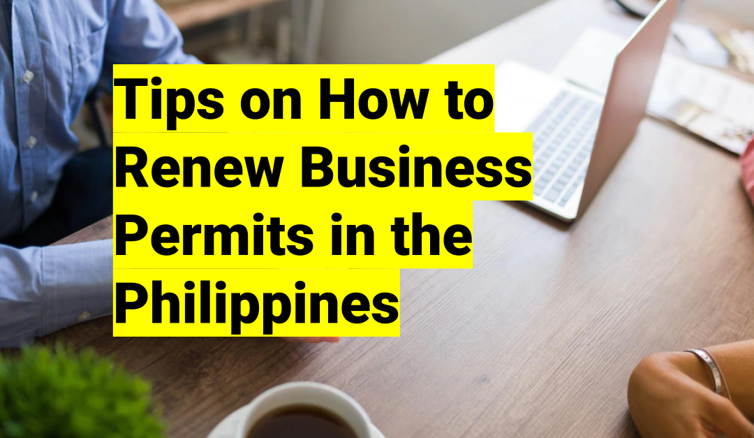 ​Steps on How to Renew Business Permits in the Philippines