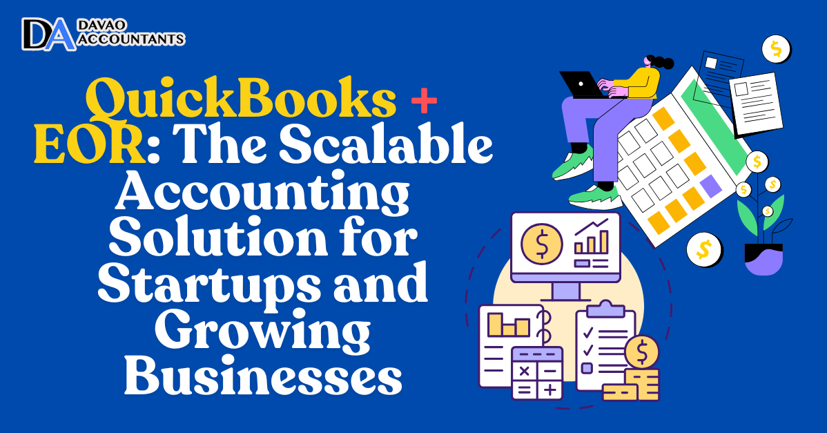 QuickBooks + EOR: The Scalable Accounting Solution for Startups and Growing Businesses