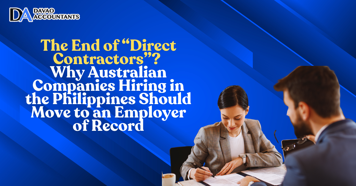 The End of “Direct Contractors”? Why Australian Companies Hiring in the Philippines Should Move to an Employer of Record