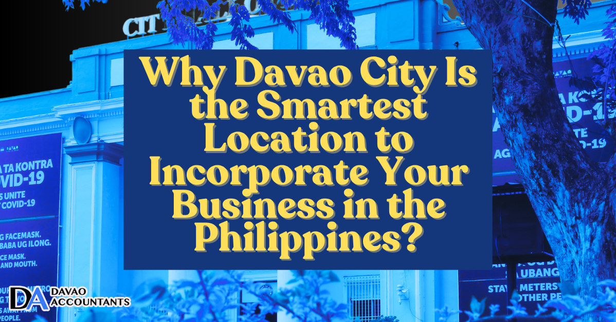 Why Davao City Is the Smartest Location to Incorporate Your Business in the Philippines?