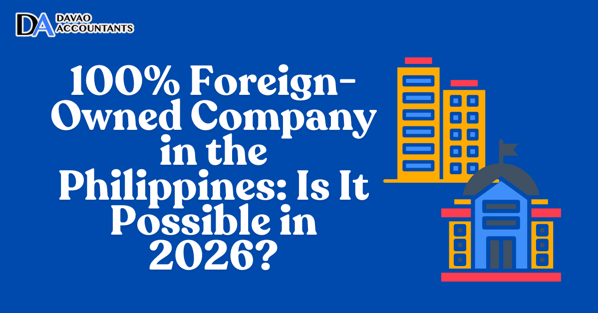 100 Foreign Owned Company in the Philippines Is It Possible in 2026