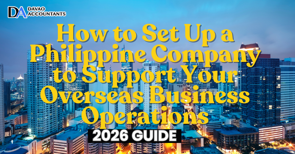 How to Set Up a Philippine Company to Support Your Overseas Business Operations