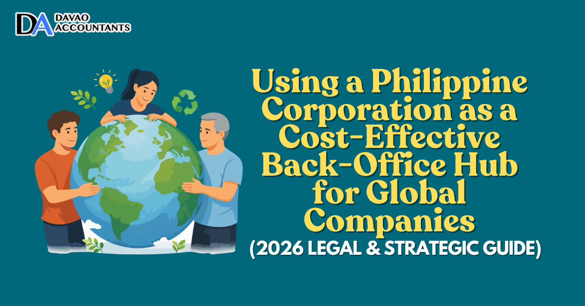 Using a Philippine Corporation as a Cost-Effective Back-Office Hub for Global Companies
